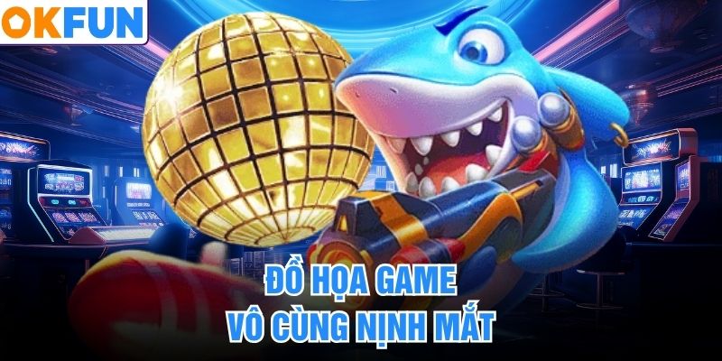 Đồ họa game vô cùng nịnh mắt